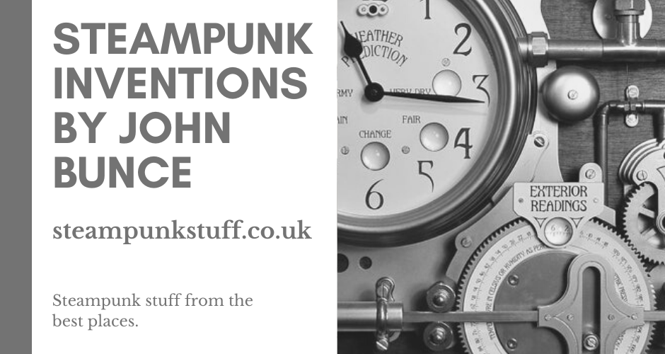 Steampunk Inventions By John Bunce.